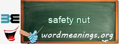 WordMeaning blackboard for safety nut